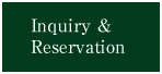 Inquiry & Reservation